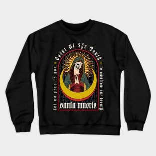 Saint Of The Death Crewneck Sweatshirt